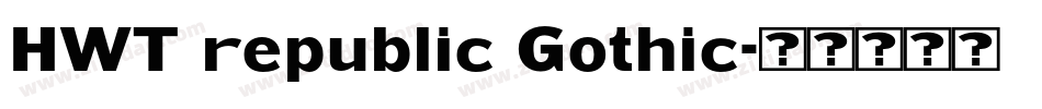 HWT republic Gothic字体转换